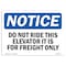 Signmission OSHA Sign, 18" H, Rigid Plastic, NOTICE Do Not Ride This Elevator Freight Only Sign, Landscape OS-NS-P-1824-L-15478 - alternate 1